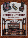 Making Miniature Period Furniture for Dolls' Houses (Paperback) F23579